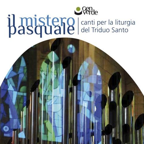 Il mistero pasquale. Canti per la liturgia del triduo santo. Con Audio - copertina
