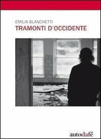 Tramonti d'Occidente - Emilia Blanchetti - copertina