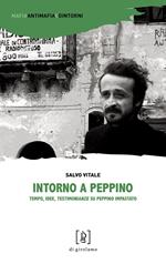 Intorno a Peppino. Tempo, idee, testimonianze su Peppino Impastato