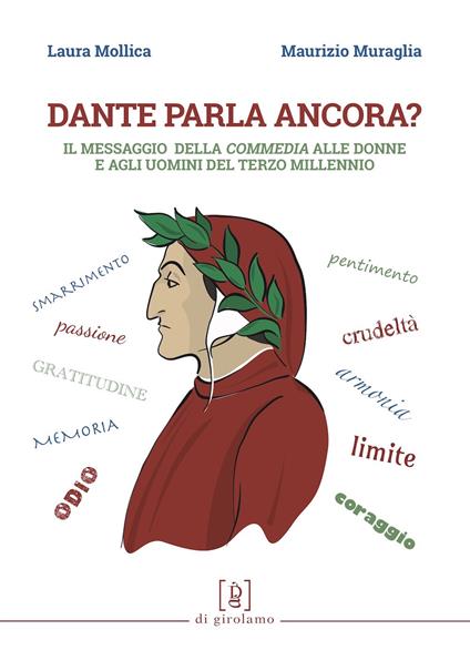 Dante parla ancora? Il messaggio della «Commedia» alle donne e agli uomini del terzo millennio - Laura Mollica,Maurizio Muraglia - copertina