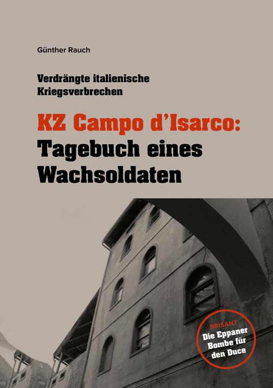 KZ Campo d'Isarco: Tagebuch eines Wachsoldaten - Günther Rauch - copertina