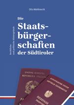 Die Staatsbürgerschaften der Südtiroler. Rechtliche und politische Hintergründe
