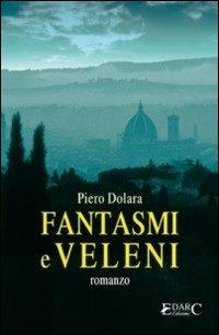 Fantasmi e veleni - Piero Dolara - copertina