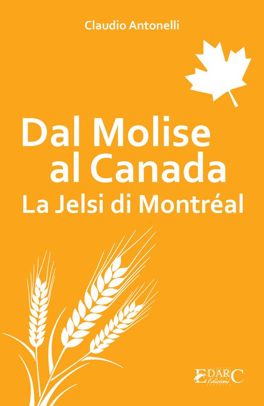 Dal Molise al Canada. La Jelsi di Montréal - Claudio Antonelli - copertina