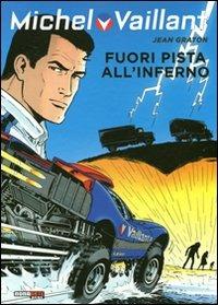 Fuori pista all'inferno. Michel Vaillant - Jean Graton,Philippe Graton - copertina