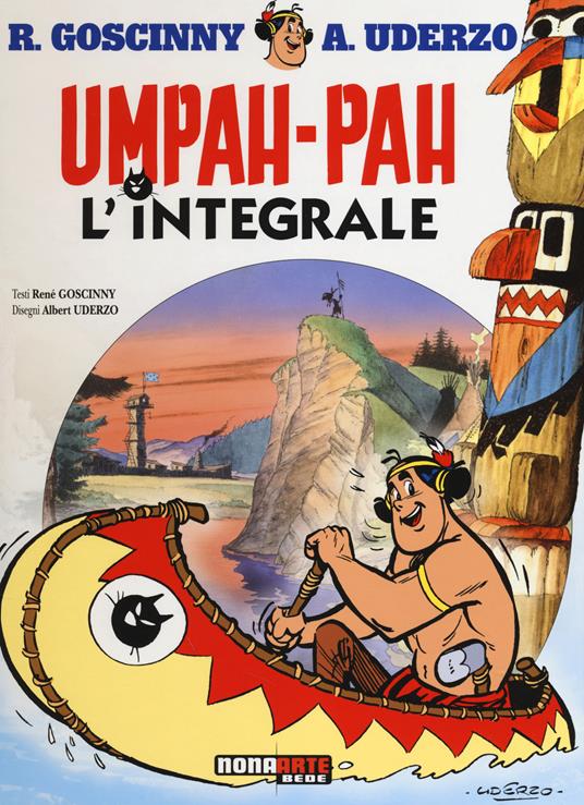 Umpah-Pah. L'integrale - René Goscinny,Albert Uderzo - copertina