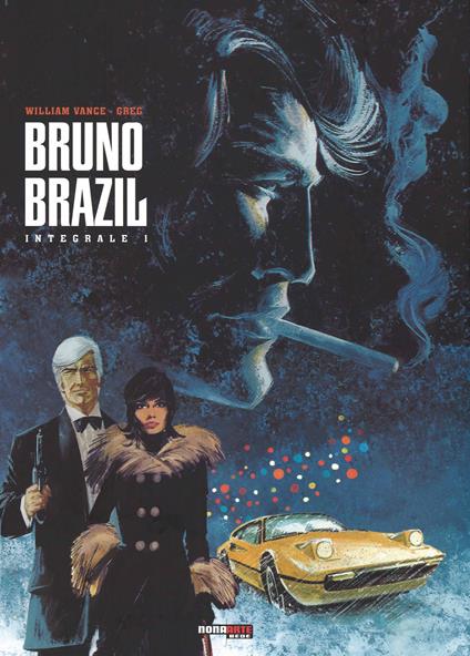 Bruno Brazil. L'integrale. Vol. 1 - Greg,William Vance - copertina