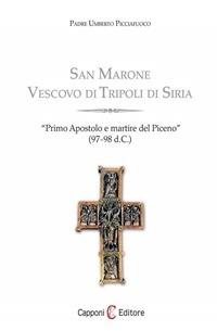 San Marone. Primo vescovo e martire del Piceno - Umberto Picciafuoco,D. Capponi - ebook