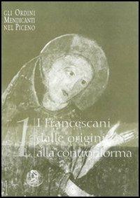 I francescani dalle origini alla Controriforma - copertina