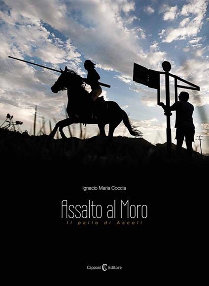 Assalto al moro. Con DVD. Ediz. italiana e inglese - Ignacio M. Coccia - copertina