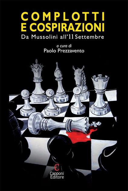 Complotti e cospirazioni. Da Mussolini all'11 settembre - copertina