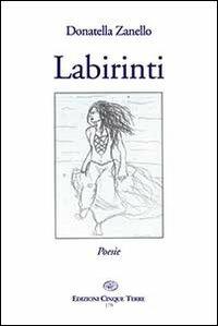 Labirinti - Donatella Zanello - copertina