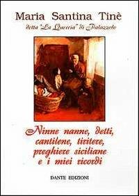 Ninne nanne, detti, cantilene, tiritere, preghiere siciliane e i miei ricordi - La Quercia di Palazzolo - copertina