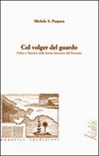 Col volger del guardo Orfeo e Narciso nelle forme letterarie del Seicento - Michele A. Purpura - copertina