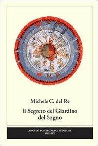 Il segreto del giardino del sogno - Michele C. Del Re - copertina