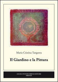 Il giardino e la pittura - M. Cristina Tangorra - copertina