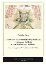 Geometria dell'architettura militare. Francesco I d'Este e la Cittadella di Modena