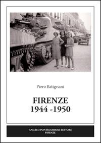 Firenze 1944-1950 - Piero Batignani - copertina