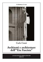 Architetti e architetture dell'«Era fascista»