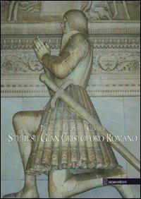 Studi su Gian Cristoforo Romano - Arcangelo Leone De Castris - copertina