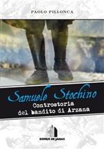 Samuele Stochino. Controstoria del bandito di Arzana