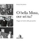 O bella musa ove sei tu? Viaggio nel mistero della gara poetica. Testo italiano e sardo