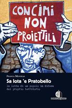 Sa lota 'e Pratobello. La lotta di un popolo in difesa del proprio territorio