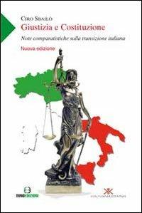 Giustizia e Costituzione. Note comparatistiche sulla transizione italiana - Ciro Sbailò - copertina