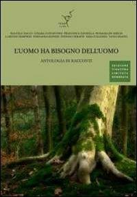 L'uomo ha bisogno dell'uomo. Antologia di racconti - copertina