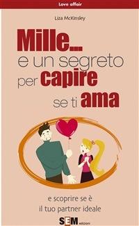 Mille... e un segreto per capire se ti ama - Liza McKinsley - ebook