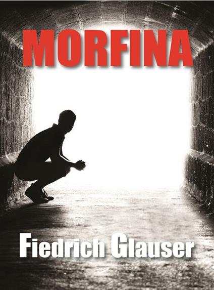 Morfina - Friedrich Glauser - ebook