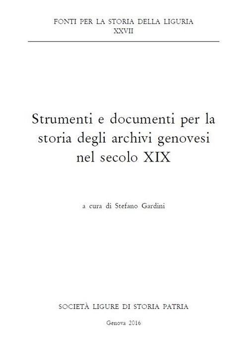 Strumenti e documenti per la storia degli archivi genovesi nel secolo XIX - copertina