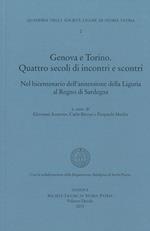 Genova-Torino. Quattro secoli di incontri e scontri, nel bicentenario dell'annessione della Liguria al regno di Sardegna
