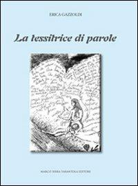 La tessitrice di parole - Erica Gazzoldi - copertina