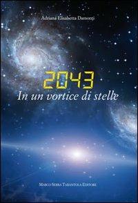 2043. In un vortice di stelle - Adriana E. Damonti - copertina