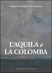 L' aquila e la colomba - M. Rosaria Di Domenico - copertina