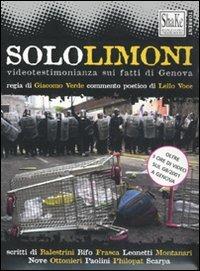 Solo limoni. Videotestimonianza sui fatti di Genova. Con libro - Giacomo Verde,Lello Voce - copertina