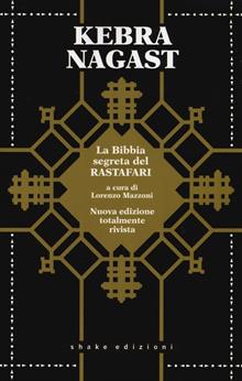 Kebra Nagast. La Bibbia segreta del Rastafari