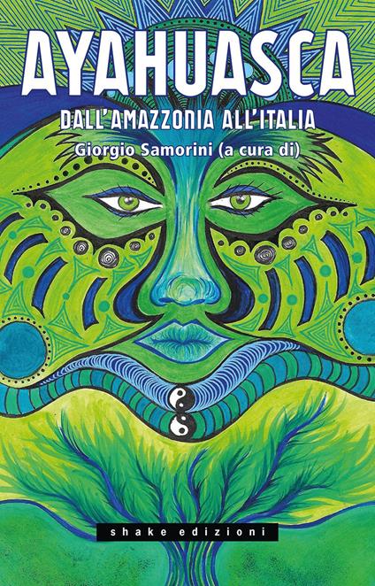 Ayahuasca. Dall'Amazzonia all'Italia - copertina