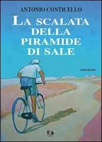 La scalata della piramide di sale - Antonio Conticello - copertina