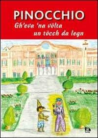 Pinicchio. Gh'eva' na volta un tocch da legn - Carlo Collodi - copertina