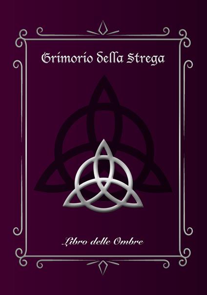Grimorio della Strega. Libro delle Ombre (Large). Ediz. illustrata - Giuseppe Mirisola - copertina