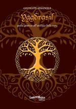 Yggdrasil. Guida pratica all'utilizzo delle rune. Ediz. ampliata