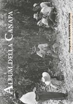 Album della canapa. Eccezionale servizio fotografico, realizzato nel 1950 circa, dedicato alla coltivazione della canapa