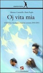 Oj vita mia. L'Europa e la magica stagione 2010-2011