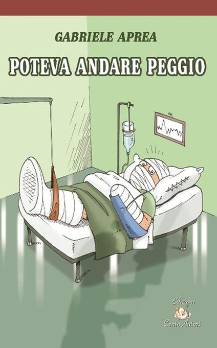 Poteva andare peggio - Gabriele Aprea - ebook
