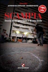 Scampia. Storia di un quartiere e di una faida. Con DVD - Antonio Di Costanzo,Massimo Ravel - copertina