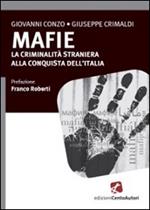 Mafie. La criminalità straniera alla conquista dell'Italia