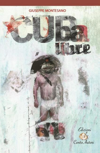 Cuba Libre! - Giuseppe Montesano - ebook