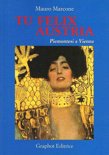 Tu felix Austria - Mauro Marcone - copertina